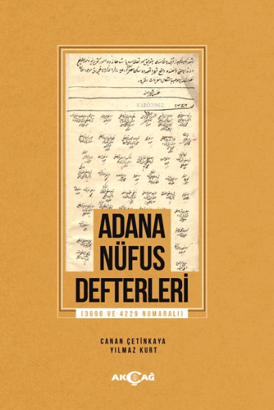  Adana Nüfus Defterleri | Canan Çetinkaya | Yılmaz Kurt | Akçağ Basım Yayım Pazarlama | 9786053427520 | 
