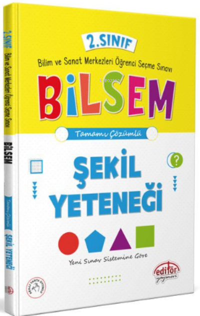 EDİTÖR 2. Sınıf Bilsem Hazırlık Şekil Yeteneği Tamamı Çözümlü