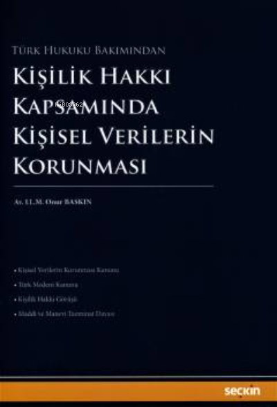 Türk Hukuku Bakımından;Kişilik Hakkı Kapsamında Kişisel Verilerin Korunması
