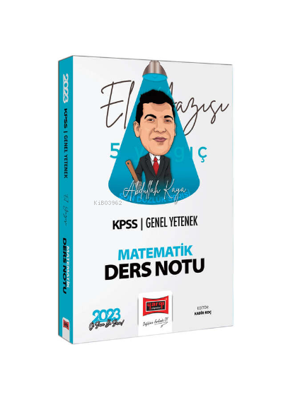  2023 KPSS Genel Yetenek Son Düzlük El Yazısı İle Matematik Ders Notu | 2023 KPSS Genel Yetenek Son Düzlük El Yazısı İle Matematik Ders Notu | Abdullah Kaya | Yargı Yayınevi | 9786254215568 