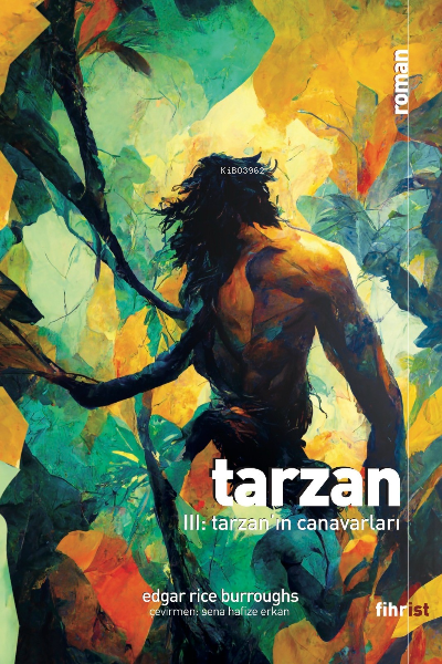  Tarzan 3 Tarzanın Canavarları | Edgar Rice Burroughs | Sena Hafize Erkan | Fihrist Kitap | 9786257599955 | 