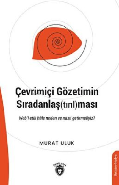 Çevrimiçi Gözetimin Sıradanlaştırılması