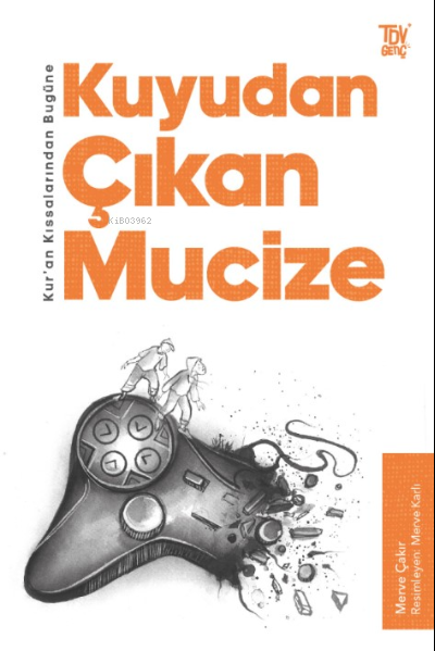 Kur’an Kıssalarından Bugüne                             ; Kuyudan Çıkan Mucize
