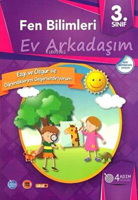  3 Sınıf Fen Bilimleri Ev Arkadaşım/4 Adım | 3 Sınıf Fen Bilimleri Ev Arkadaşım/4 Adım | Özge Akbal Üstün | 4 Adım Yayınları | 9786058140004 