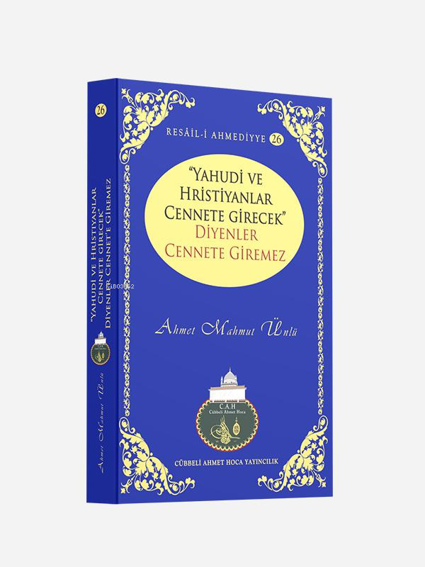 Yahudi Ve Hristiyanlar Cennete Girecek Diyenler Cennete Giremez