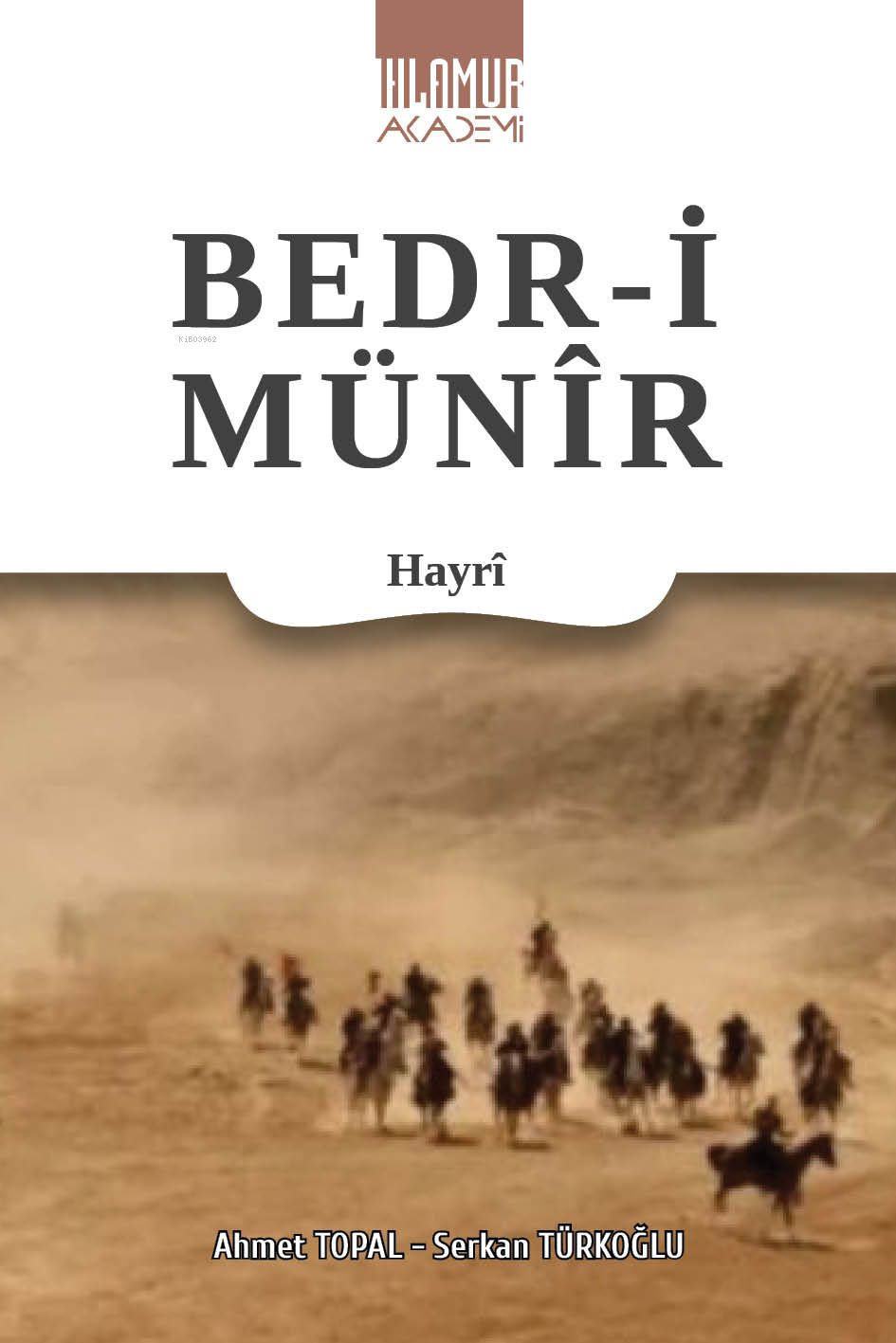  Bedri MünîrHayri | Ahmet Topal | Serkan Türkoğlu | Ihlamur Akademi | 9786259996219 | 