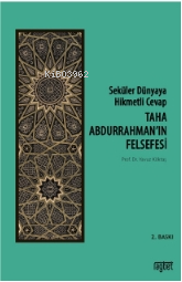 Seküler Dünyaya Hikmetli Cevap; Taha Abdurrahman’ın Felsefesi