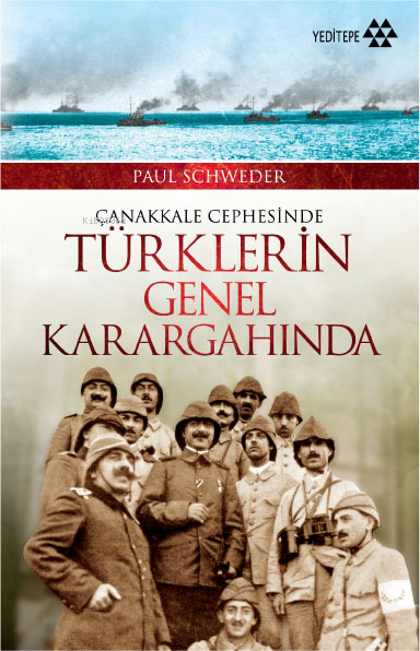 Çanakkale Cephesinde Türklerin Genel Karargâhında