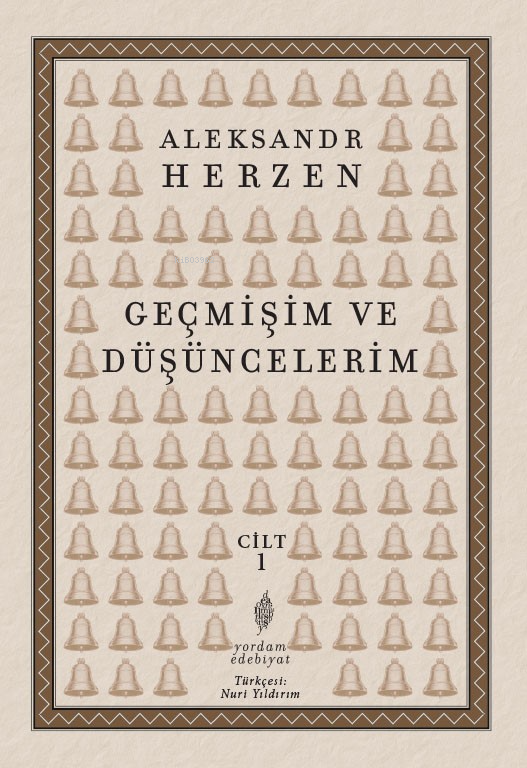 Geçmişim ve Düşüncelerim ;Cilt 1
