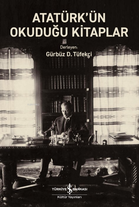 Atatürk’ün Okuduğu Kitaplar