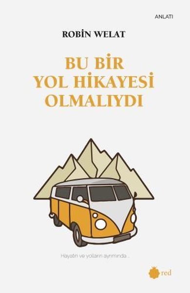 BU BİR YOL HİKAYESİ OLMALIYDI