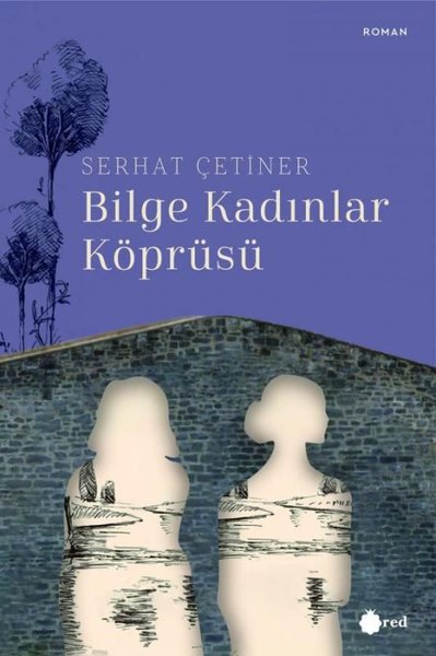 BİLGE KADINLAR KÖPRÜSÜ