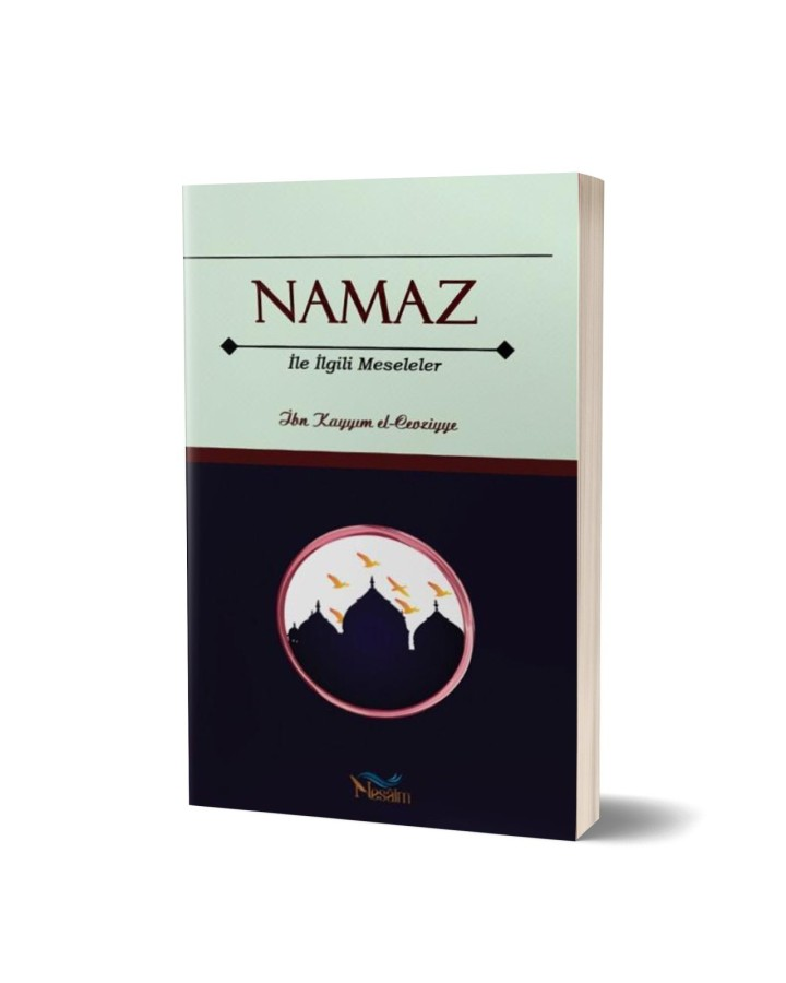 NAMAZ İLE İLGİLİ MESELELER