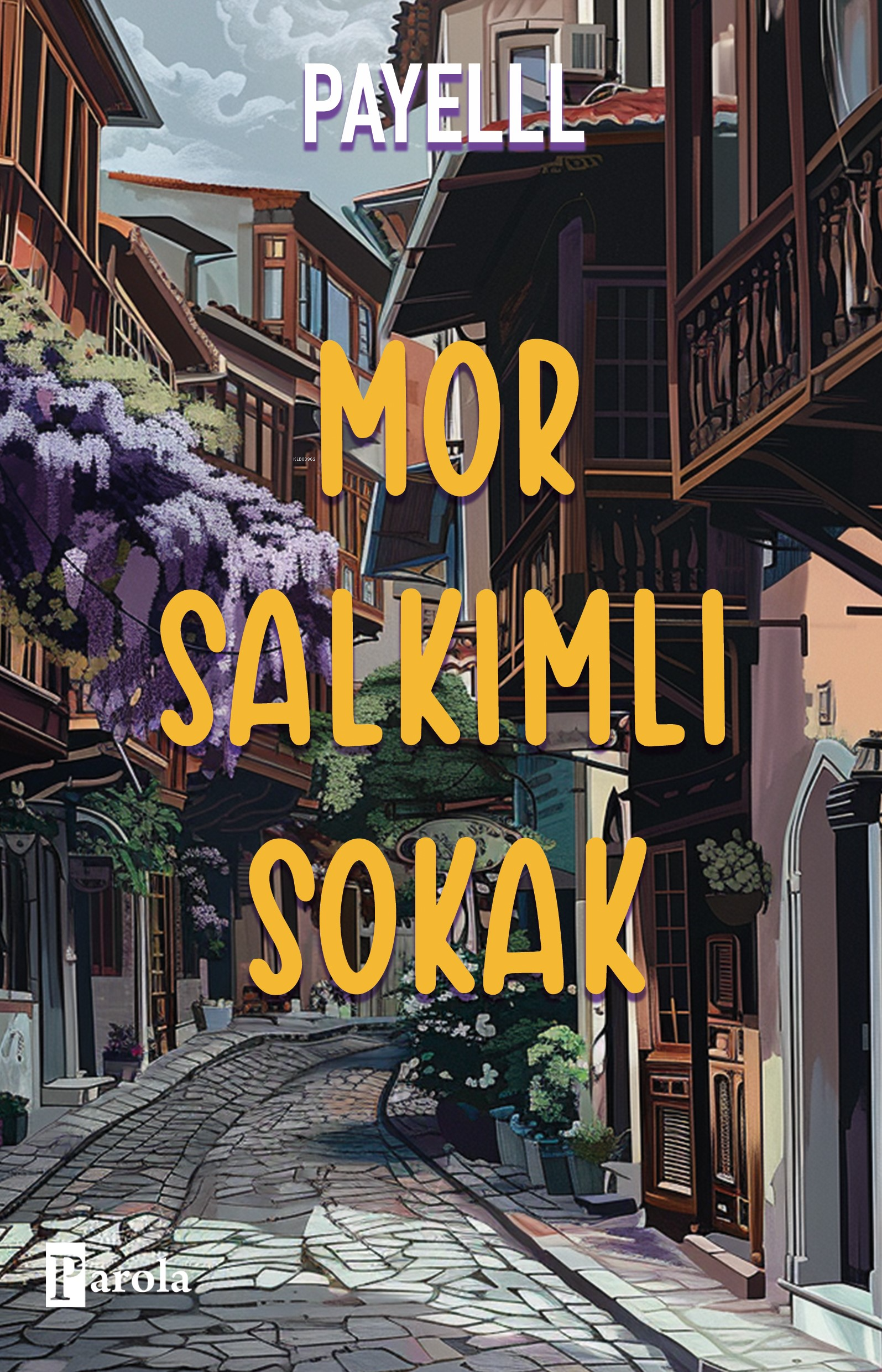 Mor Salkımlı Sokak ( İmzalı )