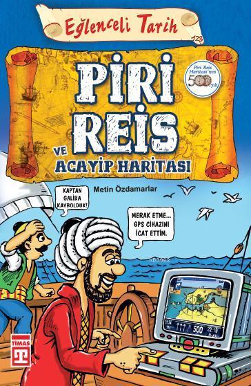 Piri Reis Ve Acayip Haritası