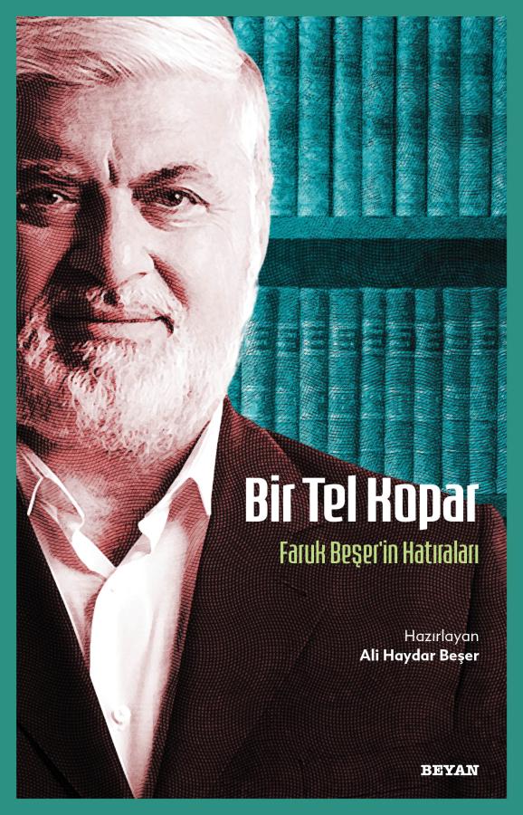 Bir Tel Kopar;Faruk Beşer'in Hatıraları