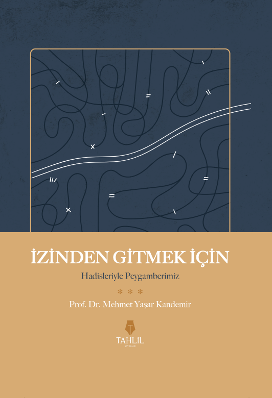 İzinden Gitmek İçin – Hadisleriyle Peygamberimiz ( Ciltli Kapak )