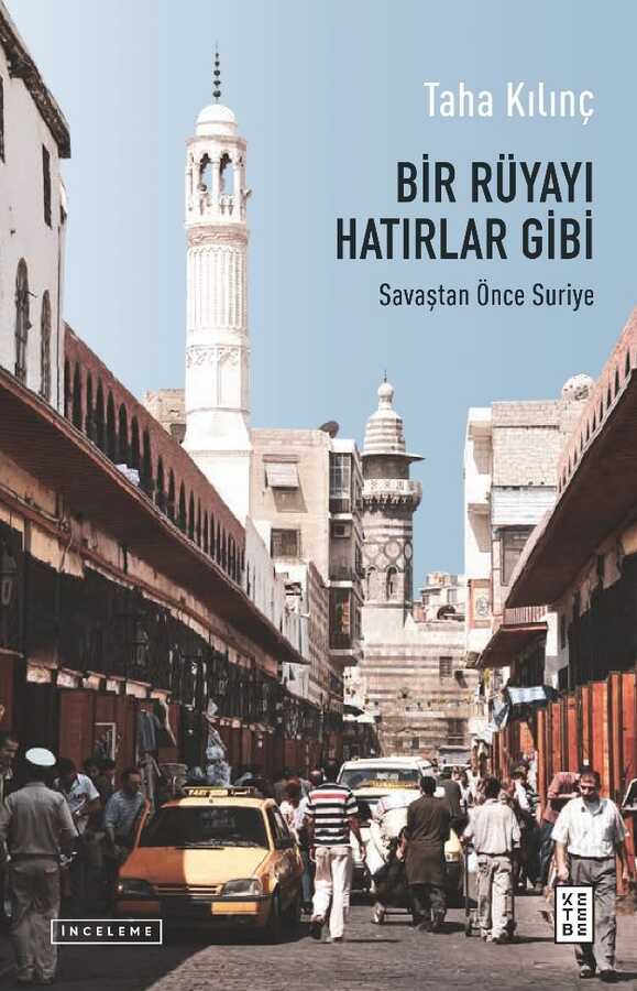 Bir Rüyayı Hatırlar Gibi;Savaştan Önce Suriye