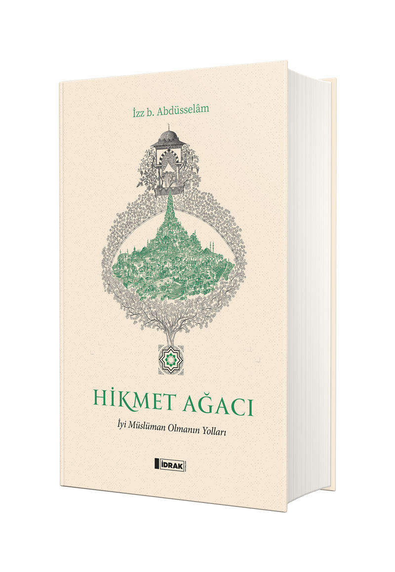 Hikmet Ağacı İyi Müslüman Olmanın Yolları