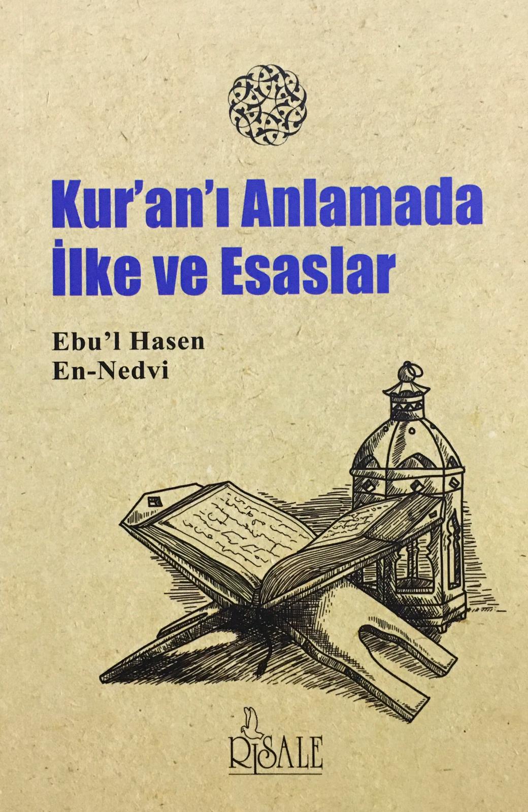 Kur-an'ı Anlamada İlke ve Esaslar