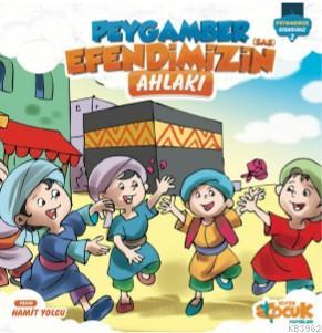  Peygamber Efendimizin (sas) Ahlakı Ciltli | Hamit Yolcu | Mevlüt Sami Ertem | Muhammed Onur Özçelikçi | Ömür Yıldırım | Siyer Çocuk | 9786057689276 | 