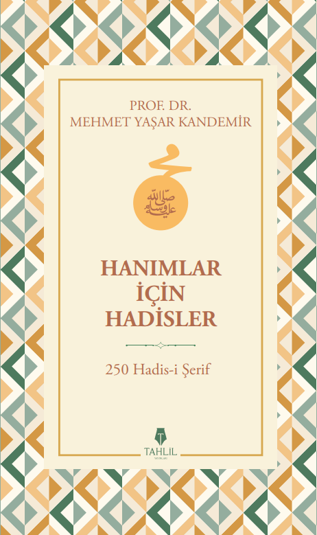 Hanımlar İçin Hadisler - 250 Hadis-i Şerif ( Ciltli Kapak )