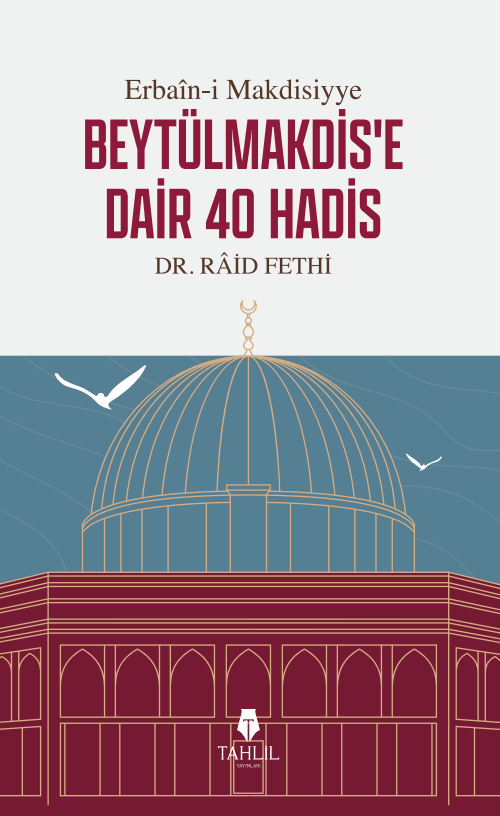 Beytülmakdis'e Dair 40 Hadis