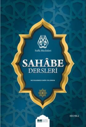  Suffa Meclisleri Sahabe Dersleri | Muhammed Emin Yıldırım | Siyer Yayınları | 9786057558138 | 
