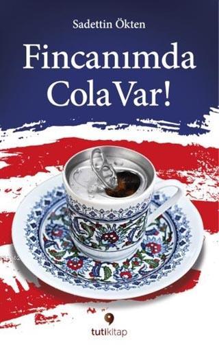 Fincanımda Cola Var