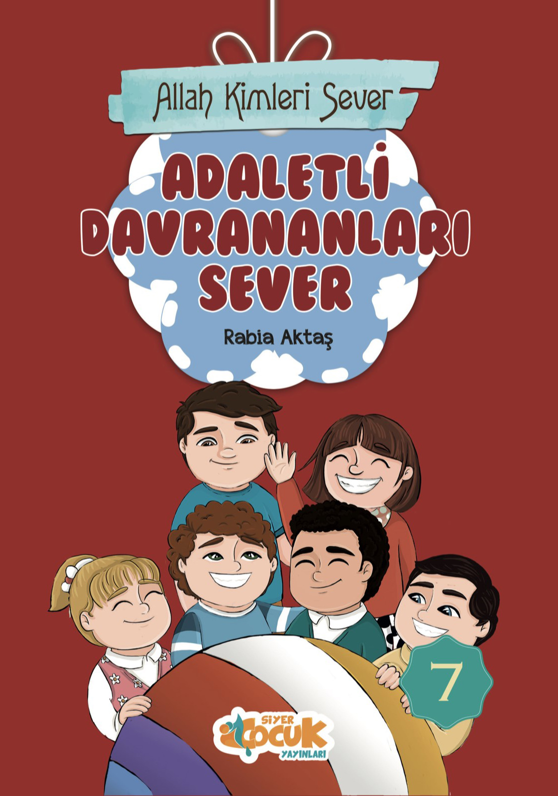  Allah Kimleri Sever Serisi 7 Adaletli Davrananları Sever | Rabia Aktaş | Muhammed Ali Alioğlu | Ömür Yıldırım | Siyer Çocuk | 9786052375624 | 