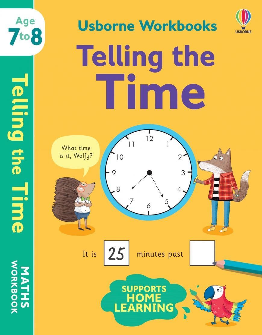 Usborne Workbooks: Telling the Time 7-8