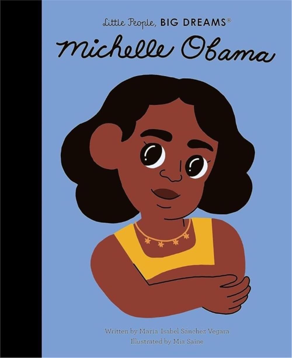 Little People, BIG DREAMS: Michelle Obama