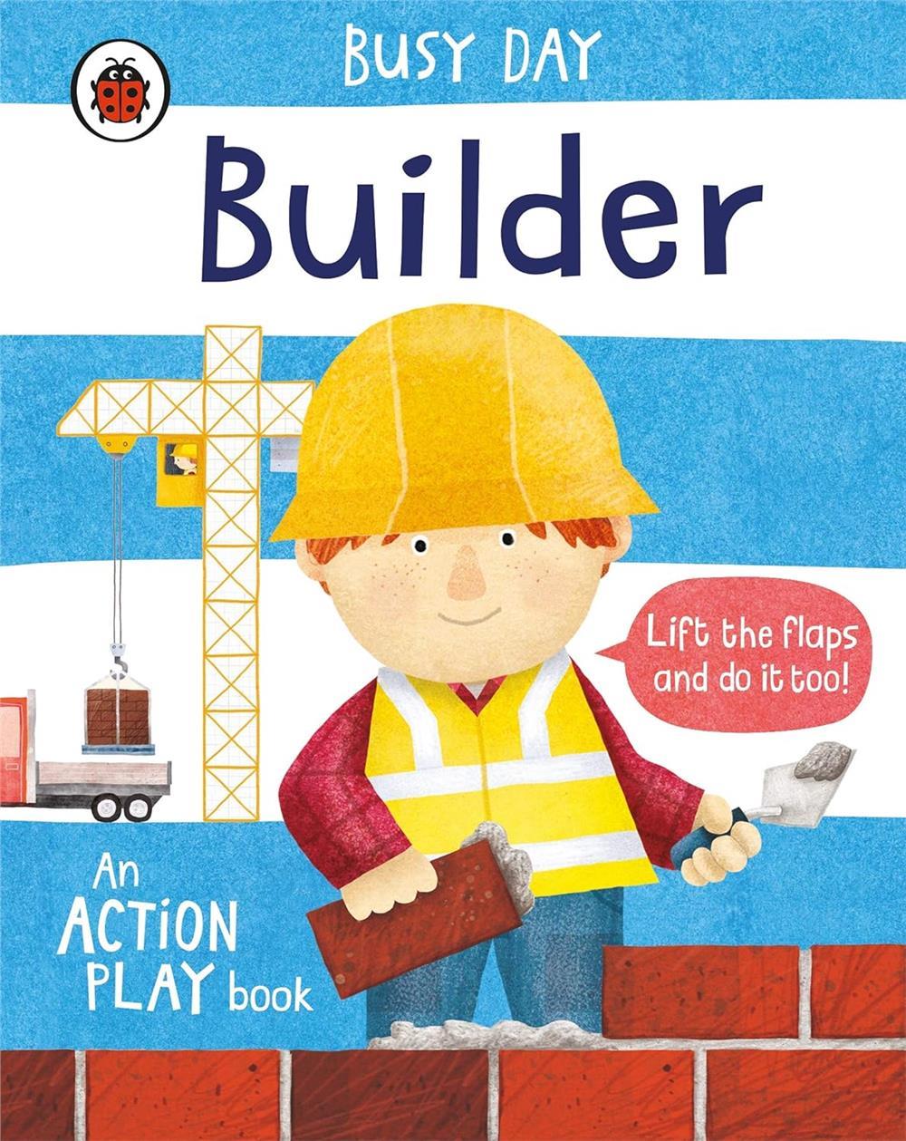 Busy Day: Builder : An action play book