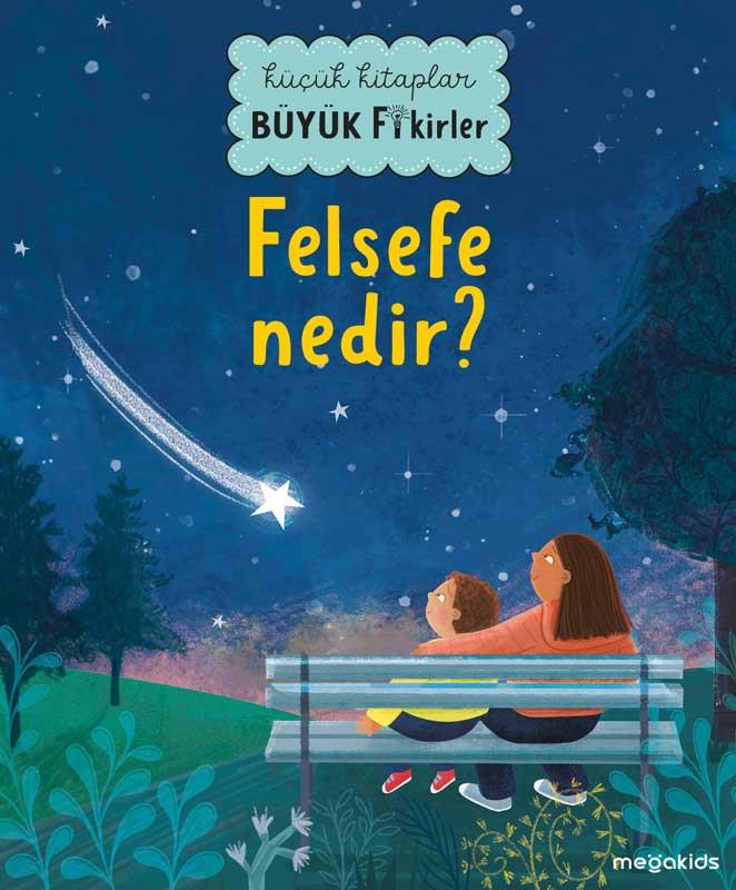 Küçük Kitaplar Büyük Fikirler: Felsefe Nedir?