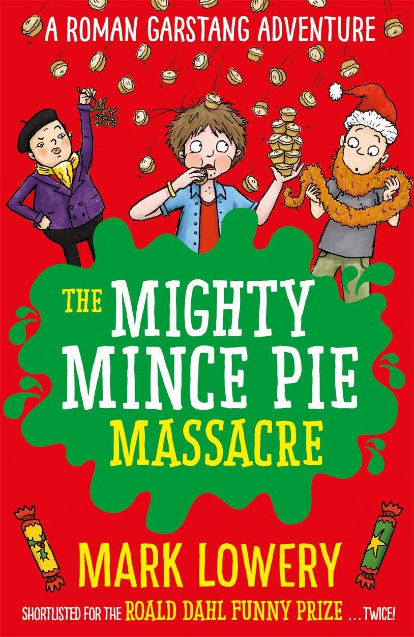 Roman Garstang Disasters: The Mighty Mince Pie Massacre