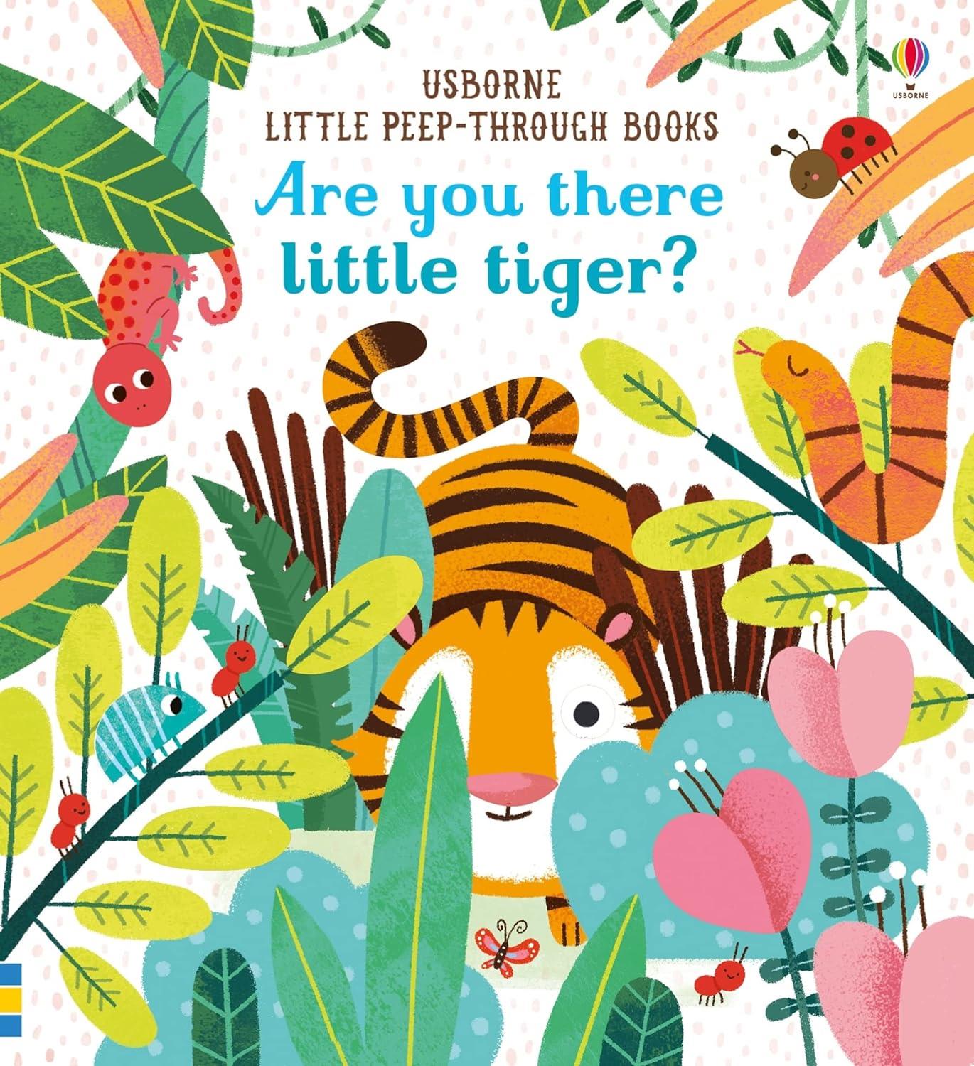 Little Peep-Through Books: Are you there Little Tiger?