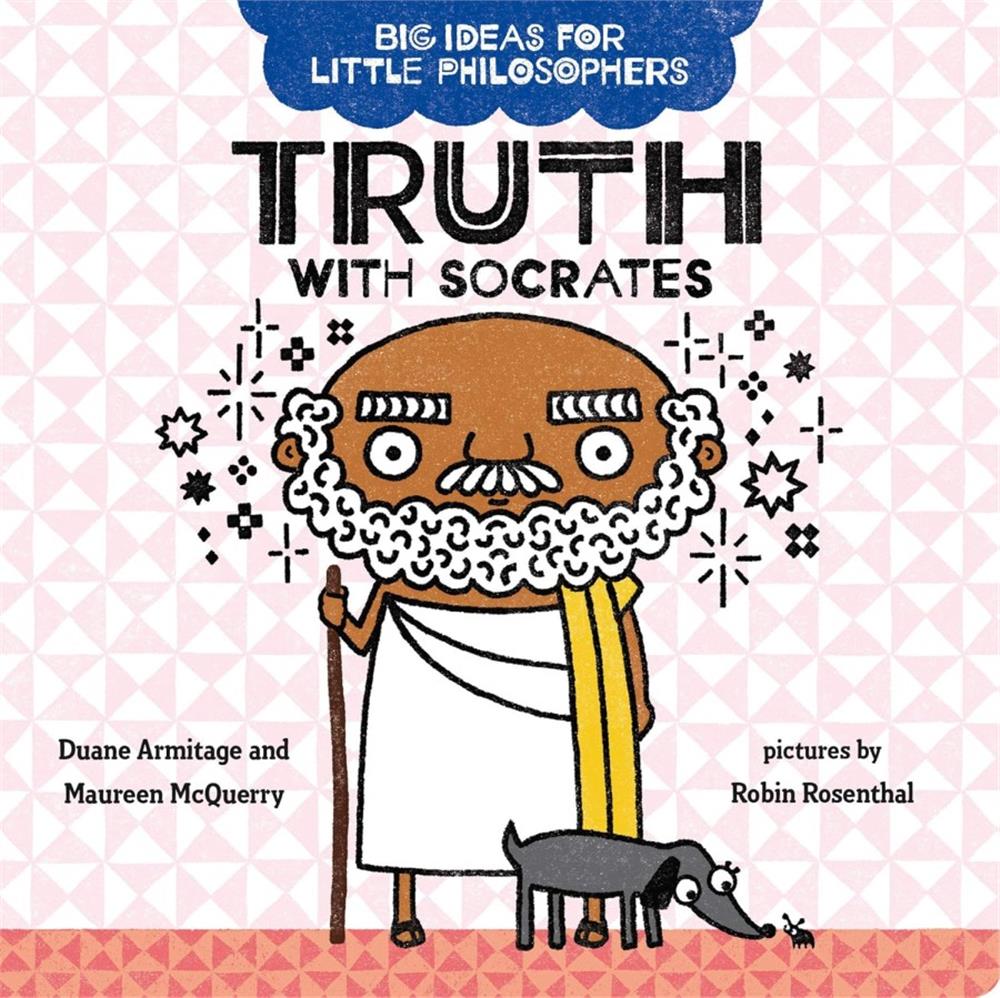 Big Ideas for Little Philosophers: Truth with Socrates