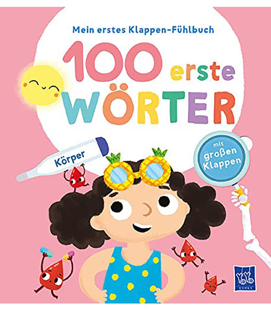 Mein erstes Klappen-Fühlbuch - 100 erste Wörter - Körper