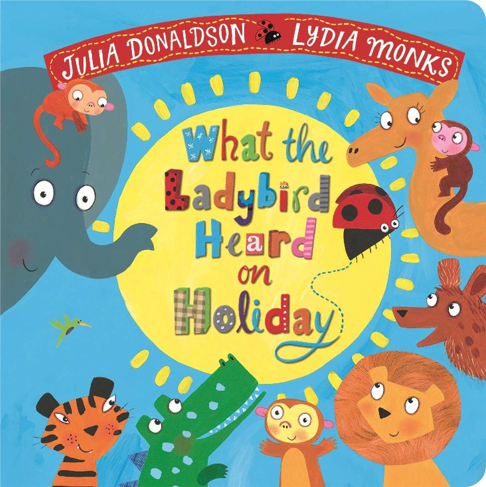 What the Ladybird Heard on Holiday (Board Book)