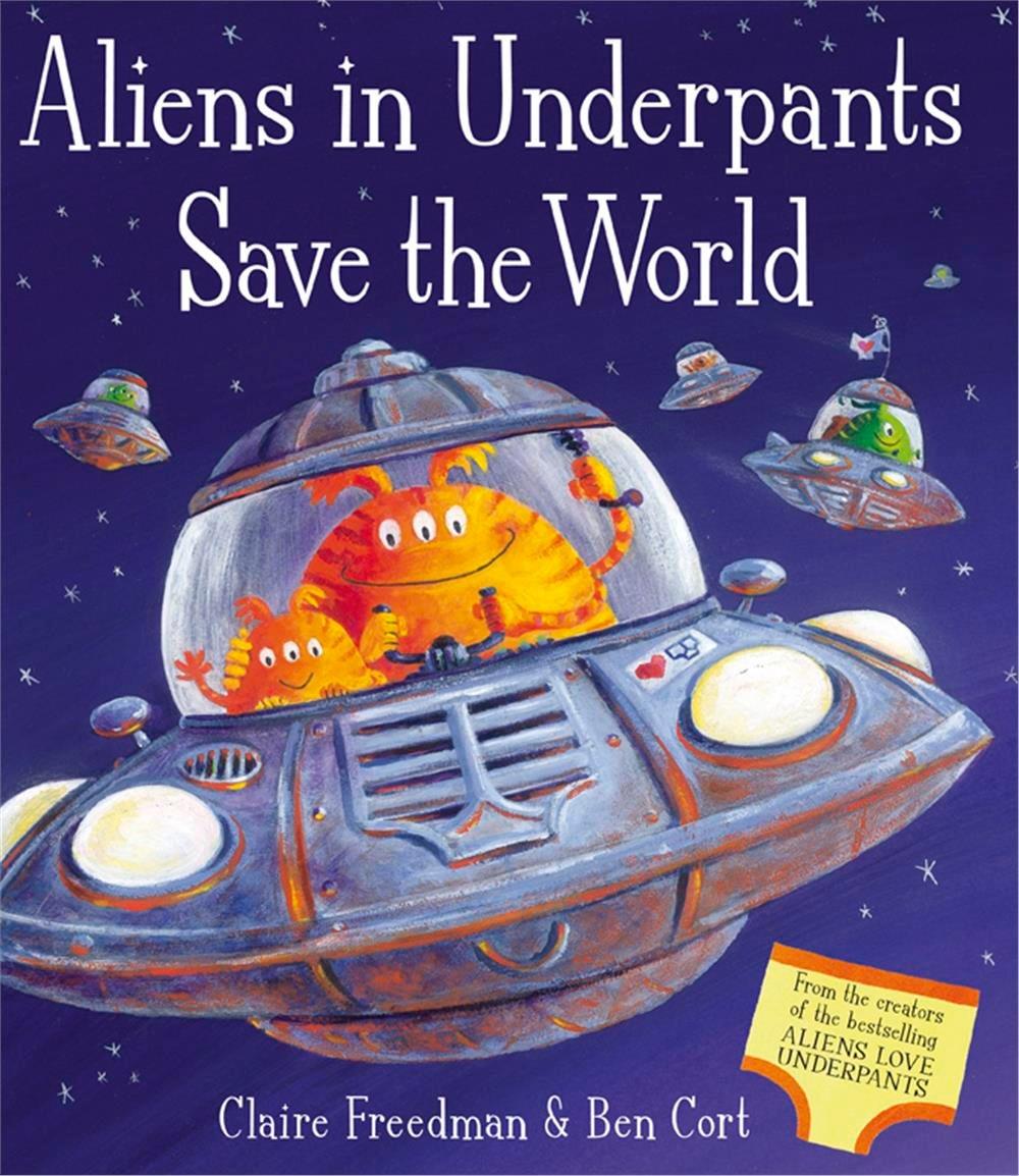 Aliens in Underpants Save the World