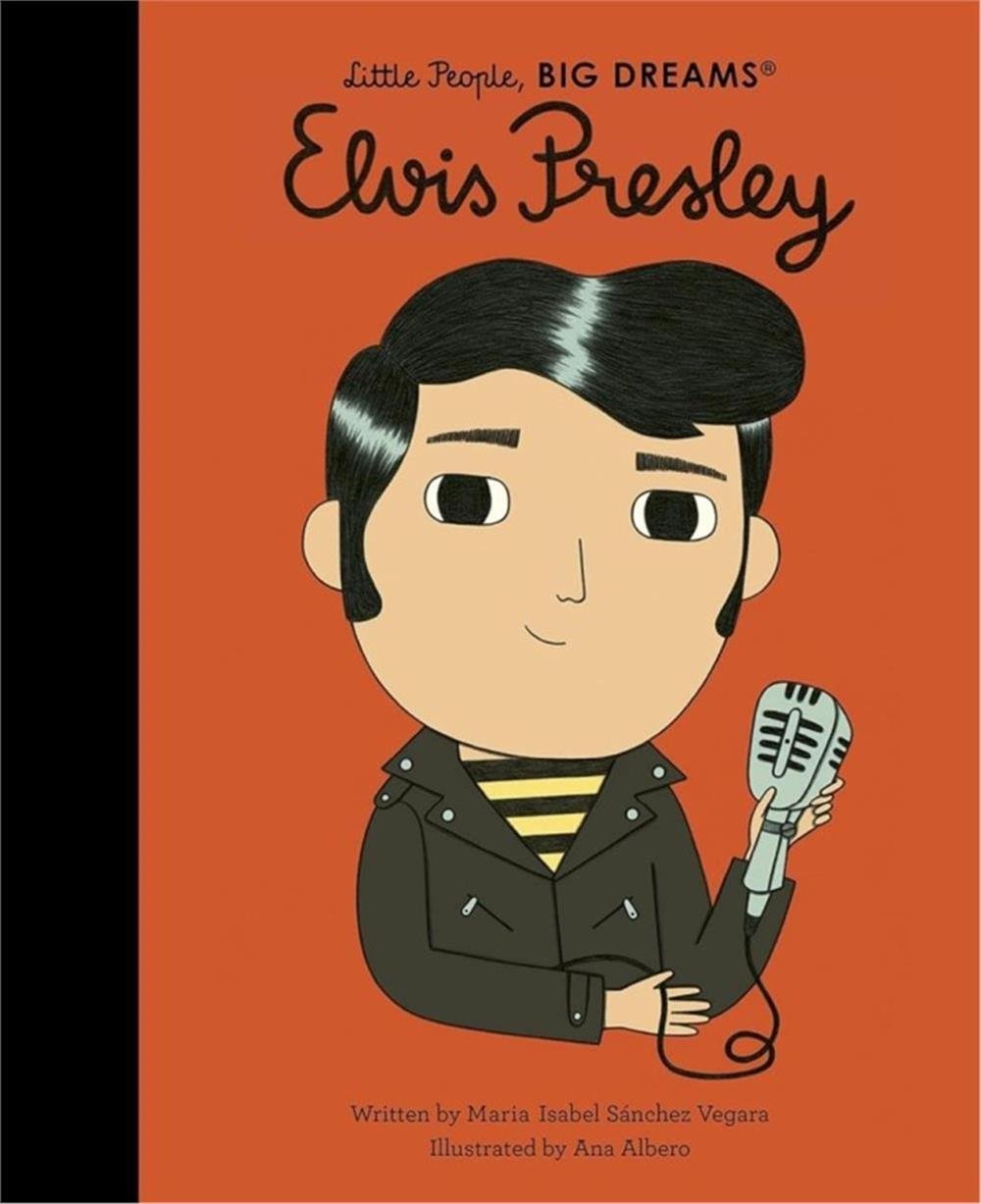 Little People, BIG DREAMS: Elvis Presley