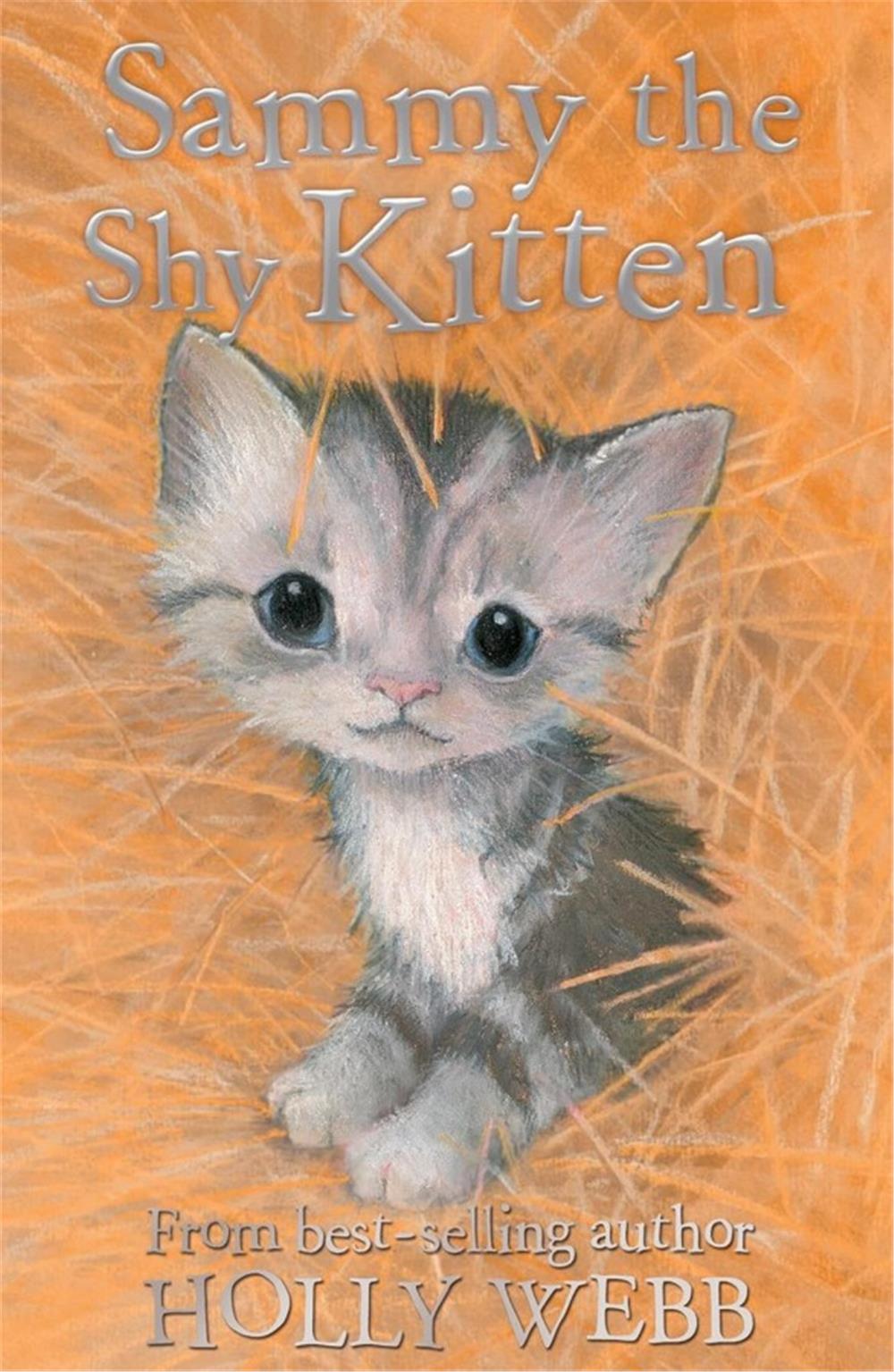 Holly Webb Animal Stories: Sammy the Shy Kitten