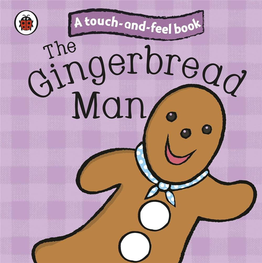 Ladybird Touch and Feel Fairy Tales: The Gingerbread Man