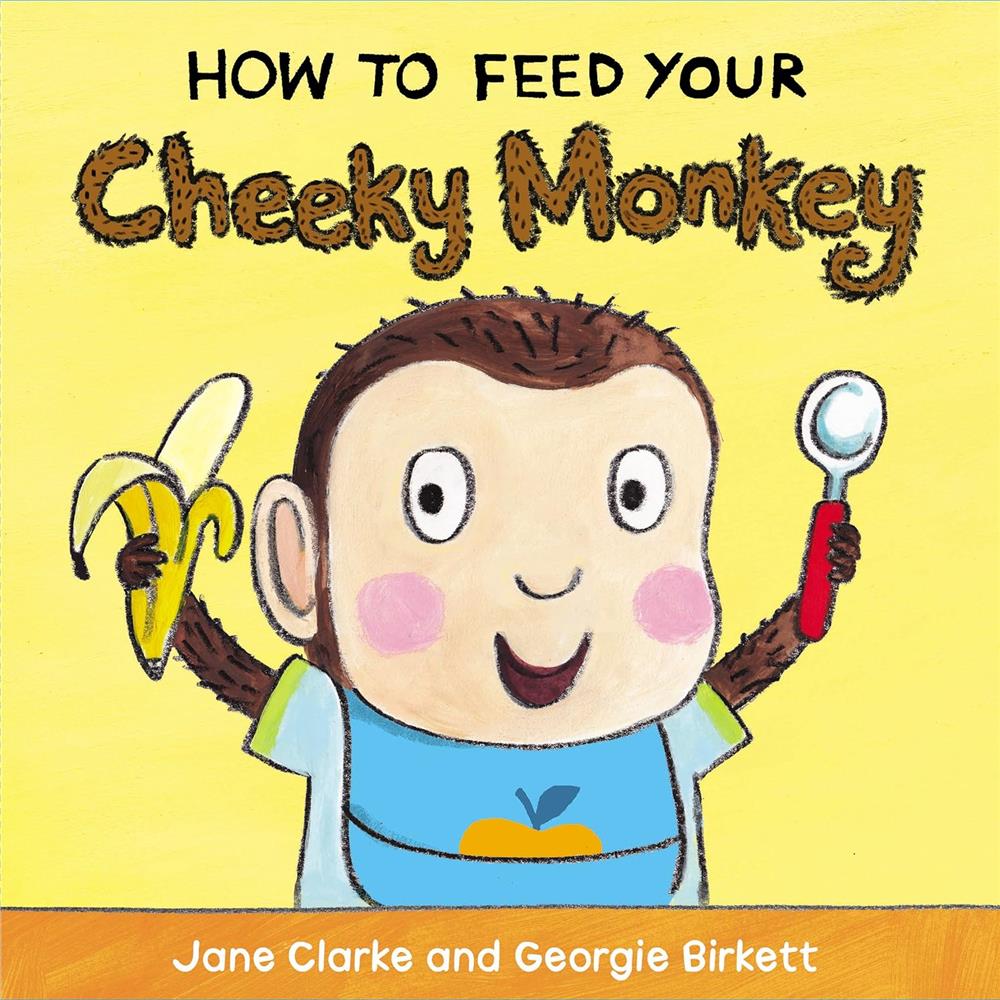 How to Feed Your Cheeky Monkey