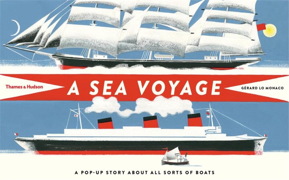 A Sea Voyage : A Pop-Up Story About All Sorts of Boats