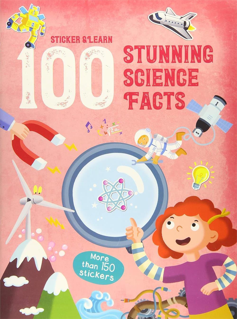 100 Facts Sticker and Learn: Stunning Science Facts