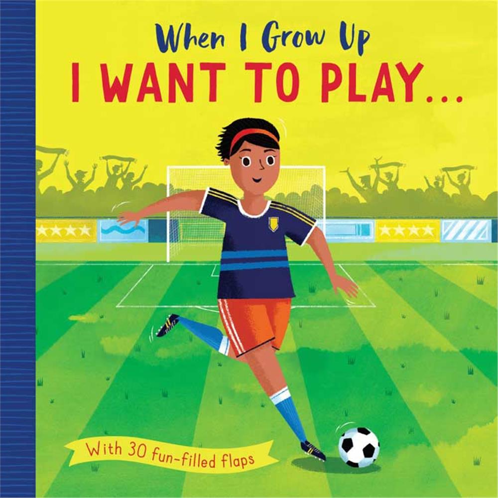 When I Grow Up: I Want to Play…