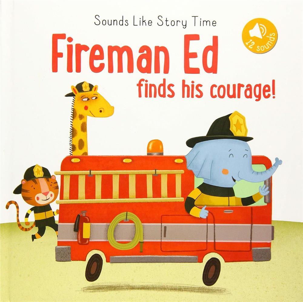 Sounds Like Storytime: Fireman Ed Finds Courage