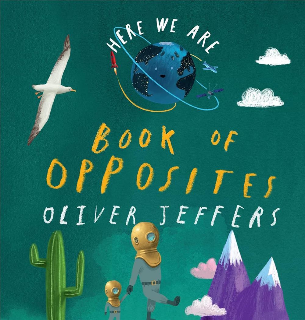 Here We Are: Book of Opposites (Board Book)