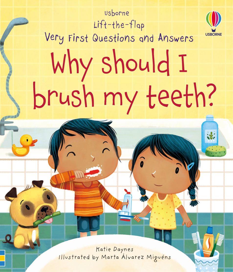 Very First Questions and Answers: Why Should I Brush My Teeth?